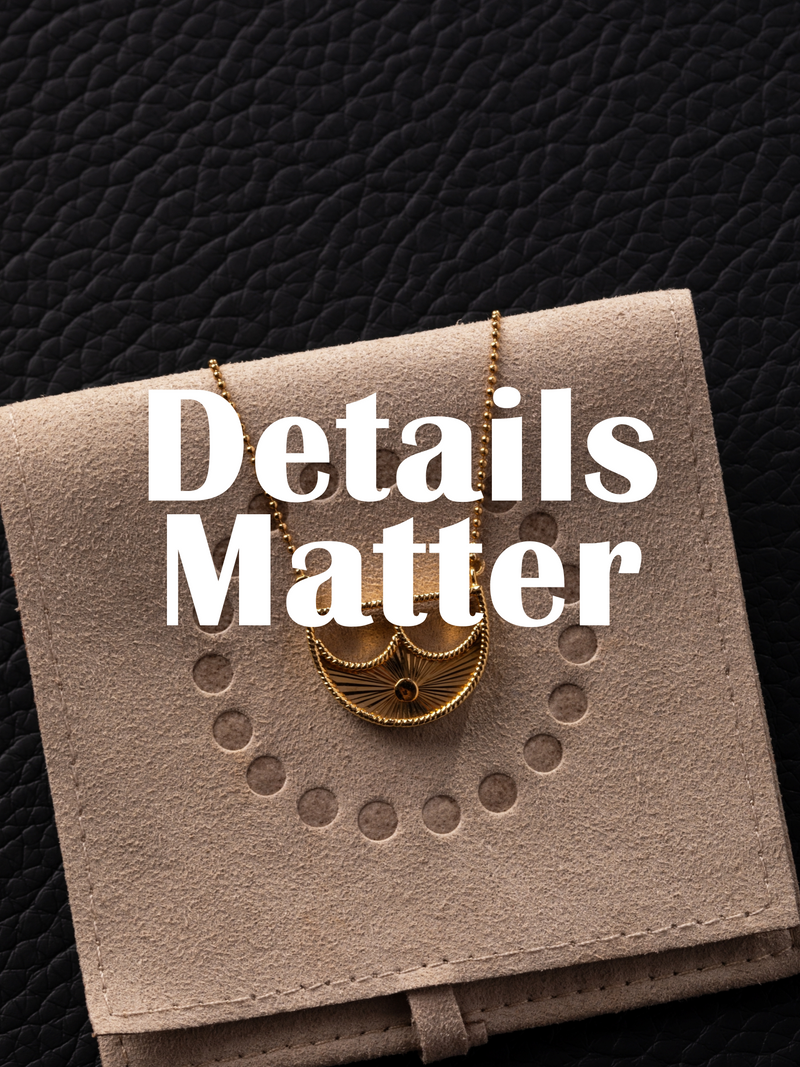 Details matter